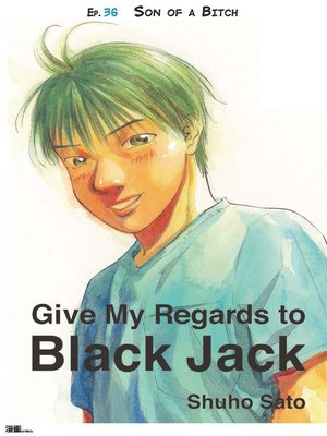 cover image of Give My Regards to Black Jack--Ep.36 Son of a Bitch (English version)